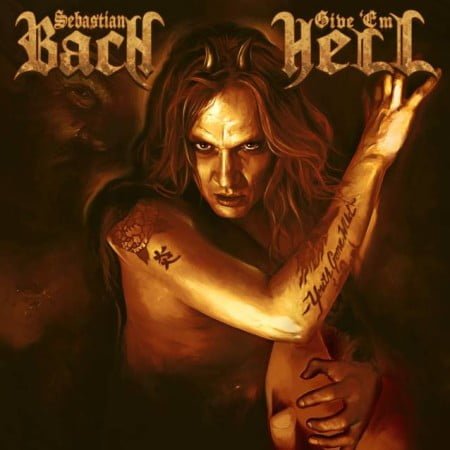 Capa de "Give 'Em Hell", novo CD solo de Sebastian Bach