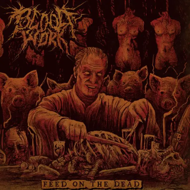 Bloodwork - Feed On The Dead